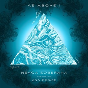 As Above I: Névoa Soberana (feat. Ana Cosme)