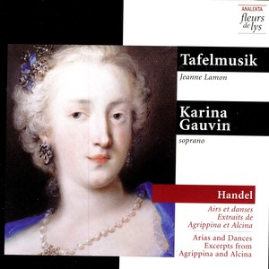 Arias And Dances, Excerpts From Agrippina And Alcina (Handel)