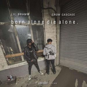 Born alone Die alone (feat. Crow Cascade) [Explicit]