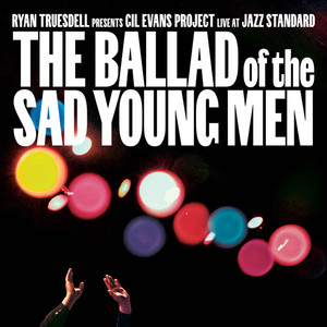 The Ballad of the Sad Young Men (Live at Jazz Standard)