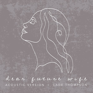 Dear Future Wife (Acoustic)