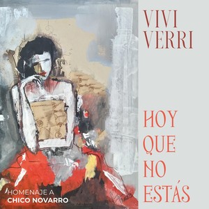 Hoy Que No Estás (Homenaje a Chico Novarro)