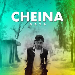 Cheina(feat. Daya)