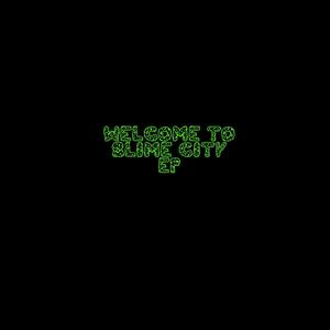 slime city (Explicit)