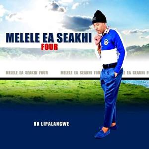 Melele Ea Seakhi Four (Ha Lipalangwe)