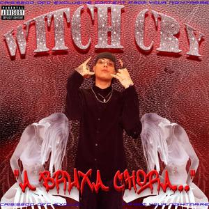 Witch Cry (feat. izbavampira) [Explicit]