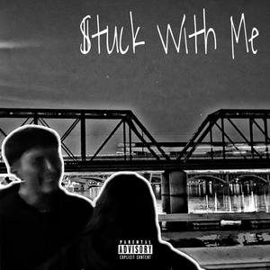 Stuck With Me (Explicit)