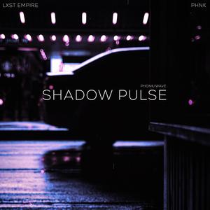 Shadow Pulse (Explicit)