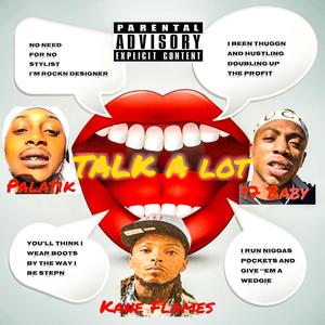 Talk A Lot (feat. 97 Baby & Palatik) (Explicit)