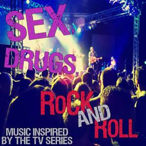 Music Inspired by the TV Series: Sex, Drugs, Rock and Roll