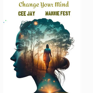 Change Your Mind (feat. Cee Jay)