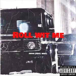Roll Wit Me (Explicit)