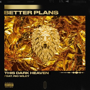 Better Plans (feat. Rio Wiley) [Explicit]