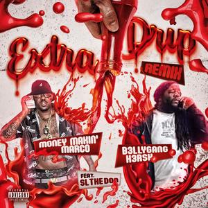 Extra Drip (feat. SL THE DON) (B3LLYGANG H3RSH Remix|Explicit)