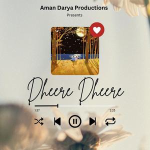 Dheere Dheere