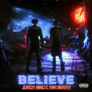 Believe (feat. YNR NERVY) (Explicit)