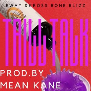 Trill Talk (feat. E Way) [Explicit]