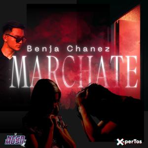 Marchate (feat. Benja Chanez)