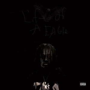 LIFE OF A EAGLE (Explicit)