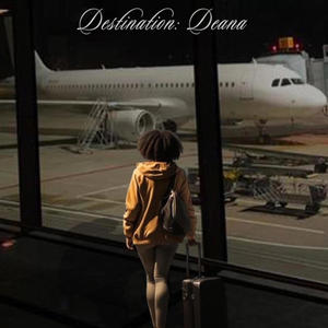 Destination Deana (Explicit)