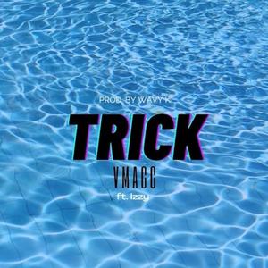 Trick(feat. Izzy) (Explicit)