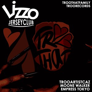 LIZZO (TAT CHALLENGE) (feat. Moone Walker & Empress Tokyo) (JERSEY CLUB)