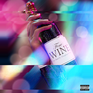 Fine Wine (Sped Up) [Explicit]