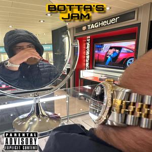 Botta's Jam (Explicit)