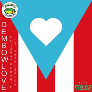 dembowlove (feat. Two The Moon & Kyle Strngz) (Radio Edit)