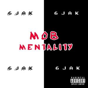 MOB MENTALITY (Explicit)