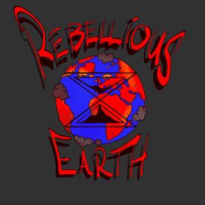 Rebellious Earth