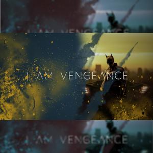 I Am Vengeance (Explicit)