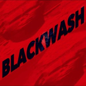 Blackwash (Explicit)