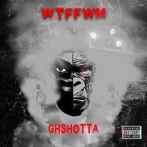 WTFFWM (Explicit)