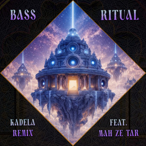 Bass Ritual (feat. Mah Ze Tar) (Kadela Remix)