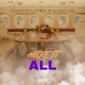 Have It All (feat. Rarri Rel & hollow) (Explicit)