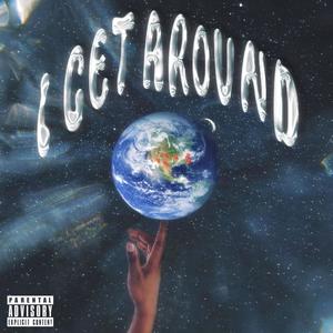 I Get Around (feat. Andrae Hatter) (Explicit)
