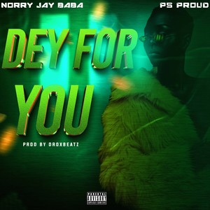 Dey For You (Explicit)