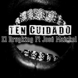 Ten Cuidado (feat. José Maickel)