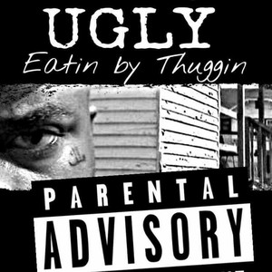 Eatin By Thuggin (Explicit)