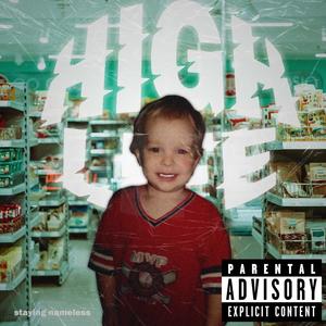 High Life Freestyle. (Explicit)