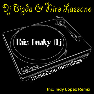 This Funky Dj (Indy Lopez Remix)