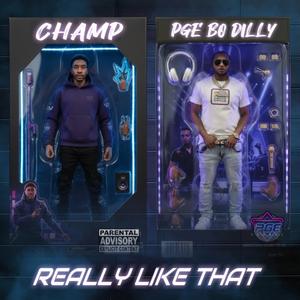 Really Like That (feat. Champ) (Explicit)