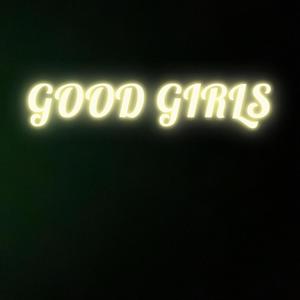 Good Girls (Explicit)