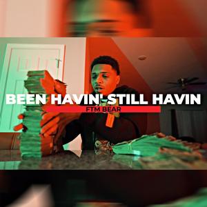 Been Havin, Still Havin (Explicit)