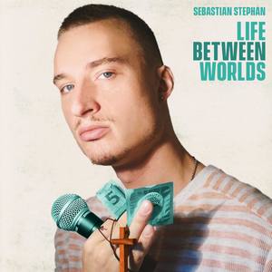 Life Between Worlds (Explicit)