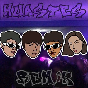 HUASTES (Remix|Explicit)