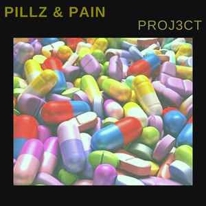 Pillz & Pain (Explicit)