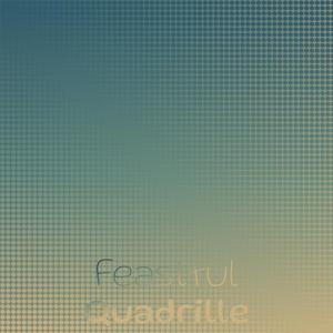 Feastful Quadrille