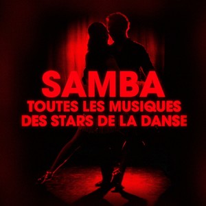 Dansez la samba (Toutes les musiques des stars de la danse)